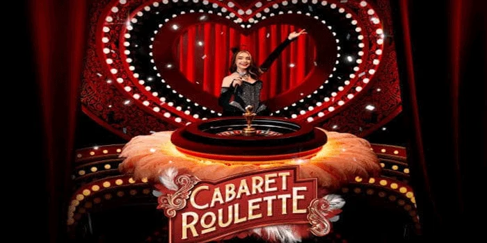 Cabaret Roulette- Casino Terbaik Mudah Jackpot Besar