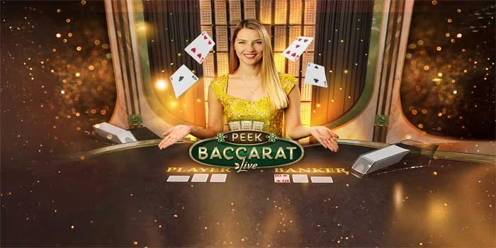 Peek Baccarat – Strategi Menang Jackpot Besar Dan Untung Banyak