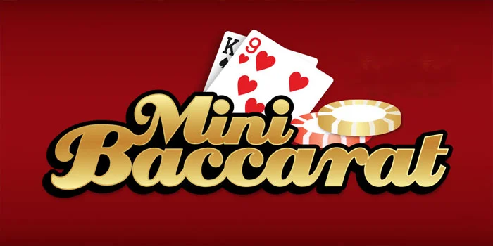 Mini Baccarat - Mengungkap Rahasia Keberuntungan Di Meja Kecil