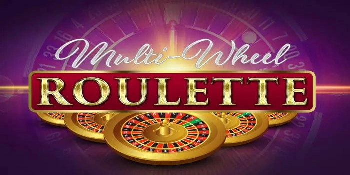 Multi Wheel Roulette